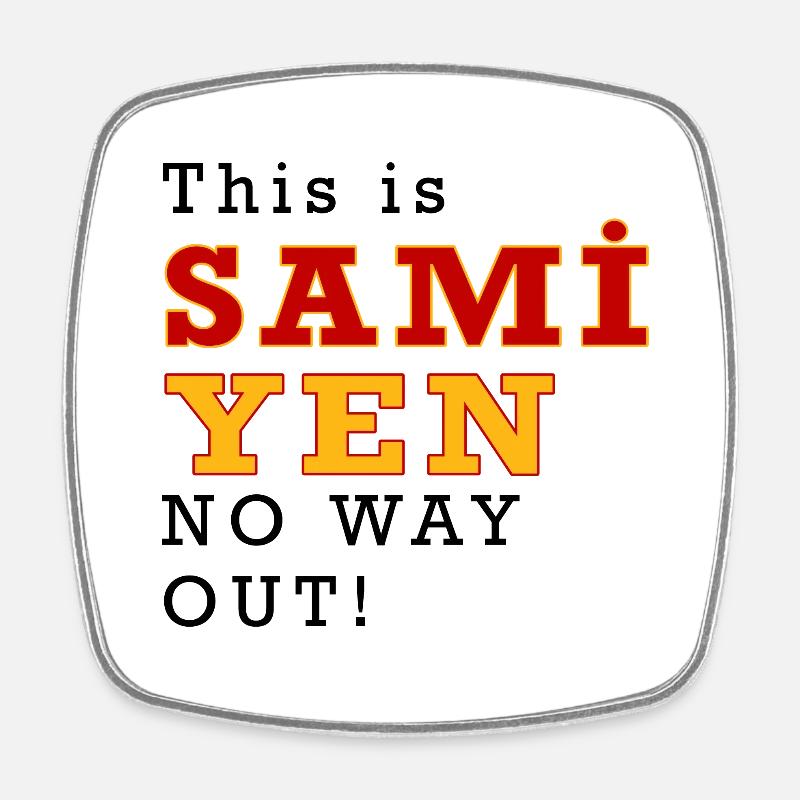 C’est Sami Yen pas d’issue - Magnet carré - blanc