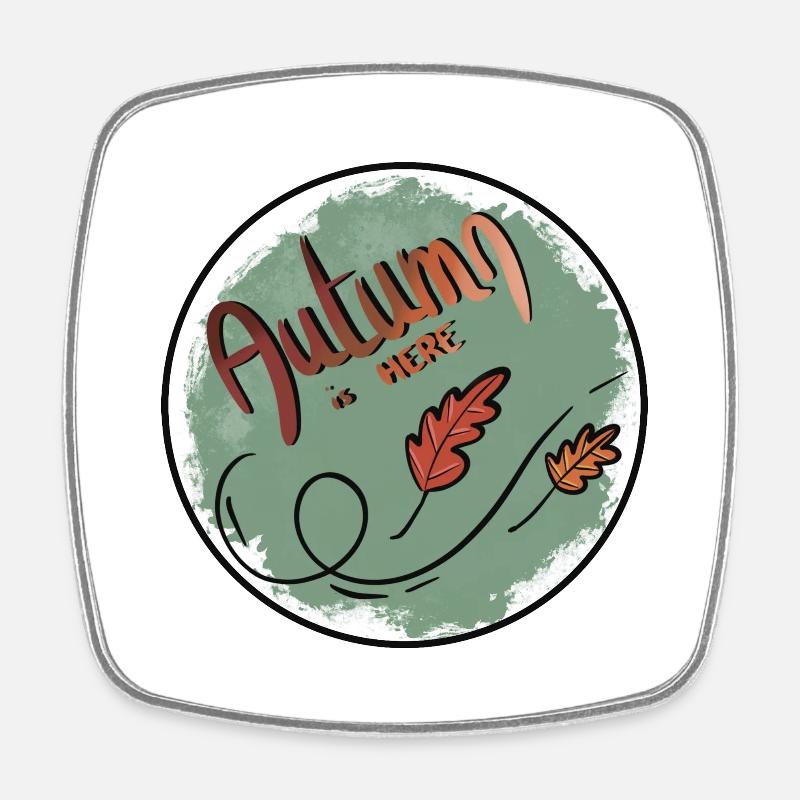 Autumn is here - Square fridge magnet - white