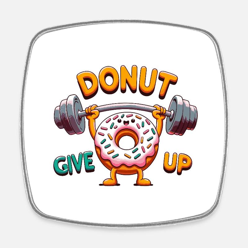 Donut Give Up - Square fridge magnet - white