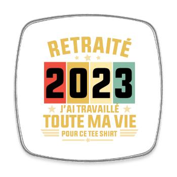 Retraité 2023 / tee shirt Retraité 2023 cadeau - Magnet carré - blanc - Devant