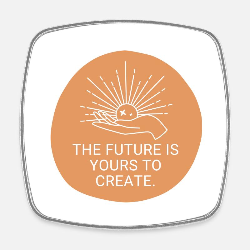 The future is yours - Square fridge magnet - white