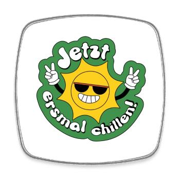 Jetzt erstmal chillen, Urlaub, Endlich Urlaub - Viereckiger Kühlschrankmagnet - Weiß - Vorne