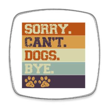 Hunde Liebhaber Vintage Sorry Can't Dogs Bye - Viereckiger Kühlschrankmagnet - Weiß - Vorne