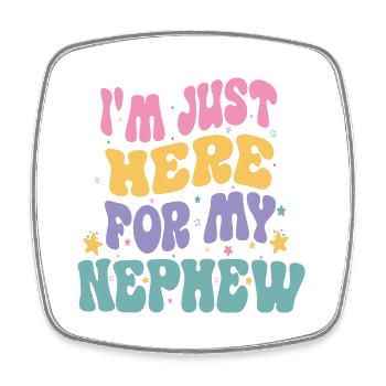 i'm Just Here For My Nephew funny Vintage groovy - Square fridge magnet - white - Front