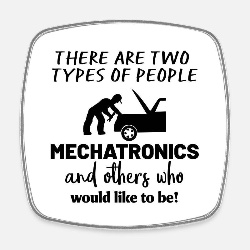 There are two types of people: Mechatronics - Square fridge magnet - white