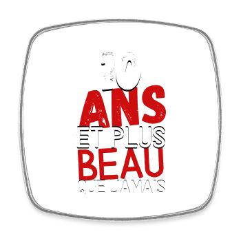 10 ans et plus beau que jamas - Magnet carré - blanc - Devant