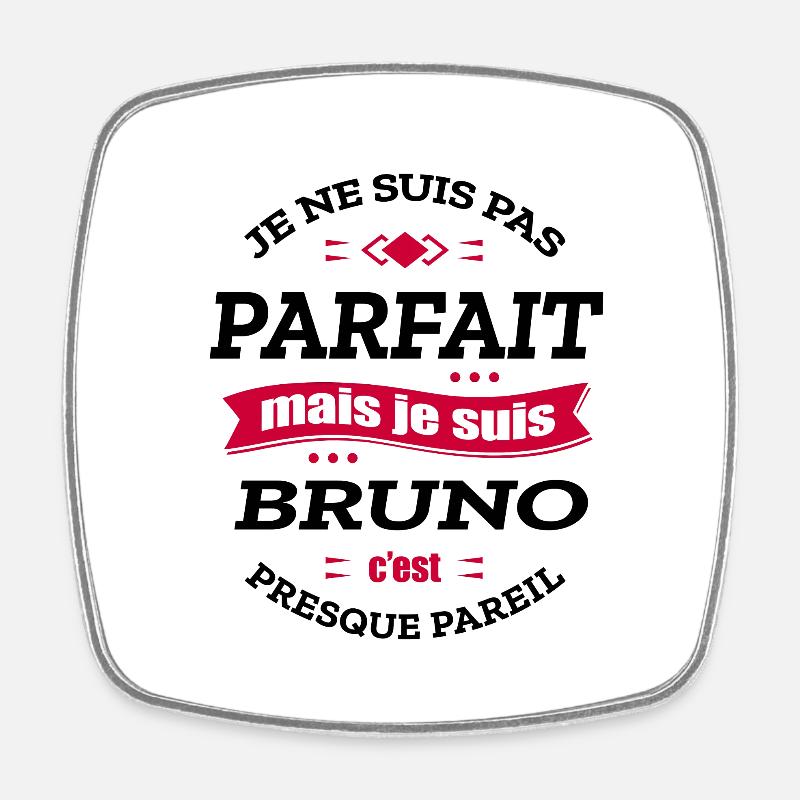 BRUNO PARFAIT - PRENOM BRUNO - Magnet carré - blanc
