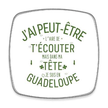 Dans ma Tête je suis En Guadeloupe - Magnet carré - blanc - Devant