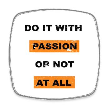 Do it with passion or not at all saying lettering - Square fridge magnet - white - Front