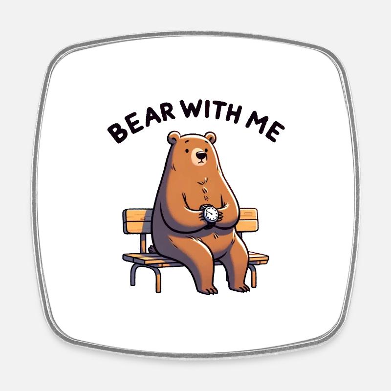 Bear With Me - Square fridge magnet - white
