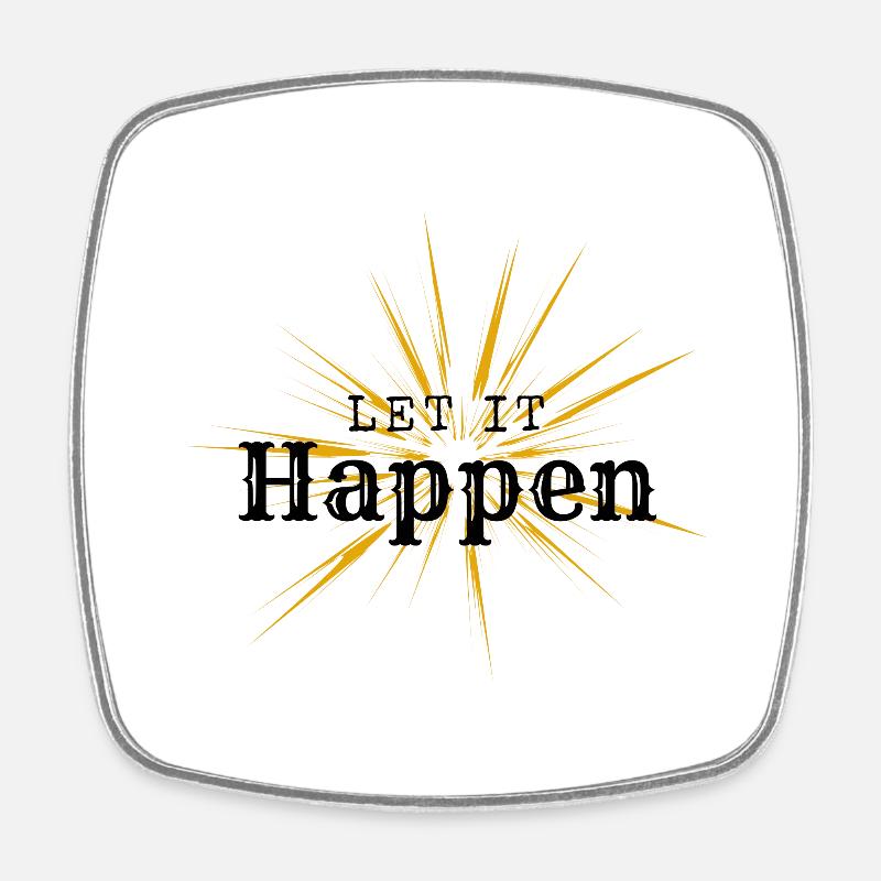 Let it happen - Square fridge magnet - white
