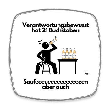 Verantwortungsbewusst hat 21 Buchstaben - Viereckiger Kühlschrankmagnet - Weiß - Vorne