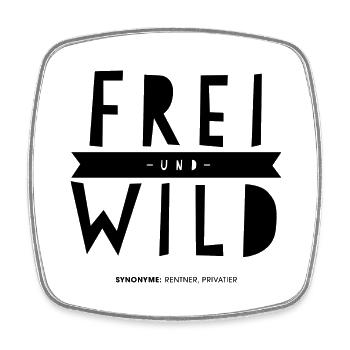 FREE and WILD /(synonym: pensioner, private) - Square fridge magnet - white - Front