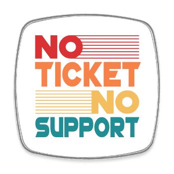 No Ticket No Support Computer Scientist IT Administrator - Square fridge magnet - white - Front