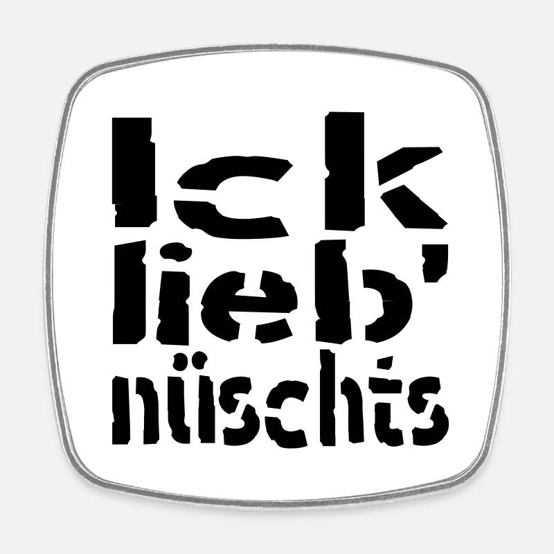 ick lieb nüschts - Viereckiger Kühlschrankmagnet - Weiß