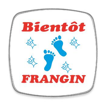 BIENTOT FRANGIN - Magnet carré - blanc - Devant