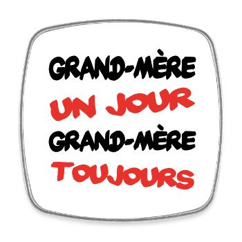 Grand mère un jour... - Magnet carré - blanc - Devant