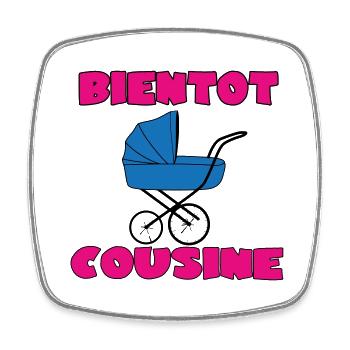SOON TO BE A COUSIN - Square fridge magnet - white - Front