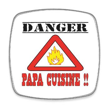 Danger papa cuisine !!! - Magnet carré - blanc - Devant