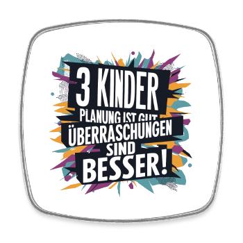 Cadeau : Naissance, Troisième enfant, Trois enfants, Humour - Magnet carré - blanc - Devant