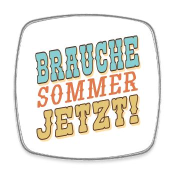 Need Summer Now - Square fridge magnet - white - Front