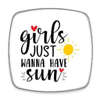 Les filles veulent juste avoir le soleil - Magnet carré - blanc - Devant