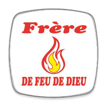 Frère DE FEU DE DIEU - Magnet carré - blanc - Devant