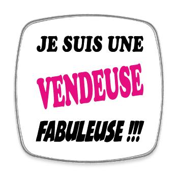 Je suis une vendeuse fabuleuse !!! - Magnet carré - blanc - Devant