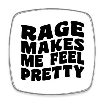 Rage Makes Me Feel Pretty, Humor Saying, Sarcastic - Magnet carré - blanc - Devant