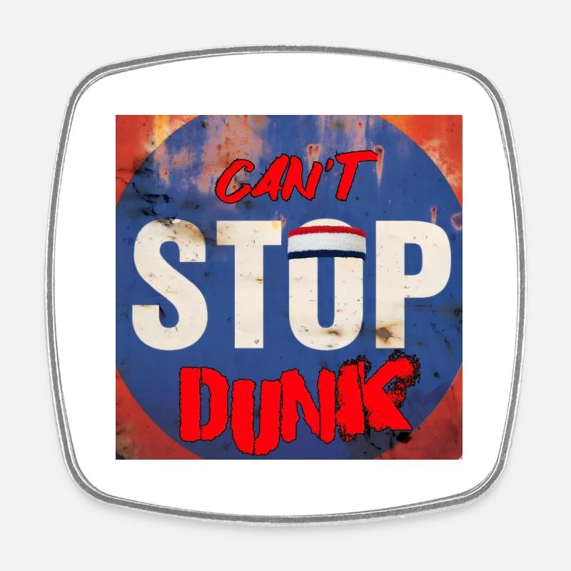 CAN'T STOP DUNK - Magnet carré - blanc