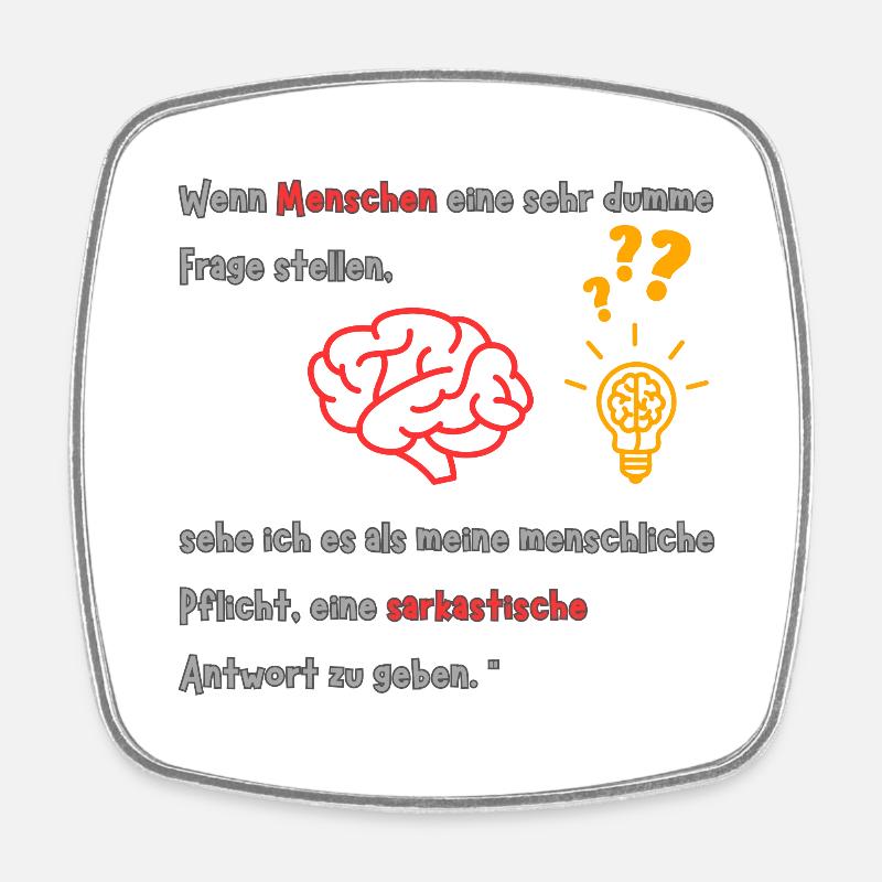 When people ask a very stupid question - Square fridge magnet - white