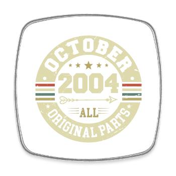 Legendary since October 2004 Birthday October 2004 - Square fridge magnet - white - Front