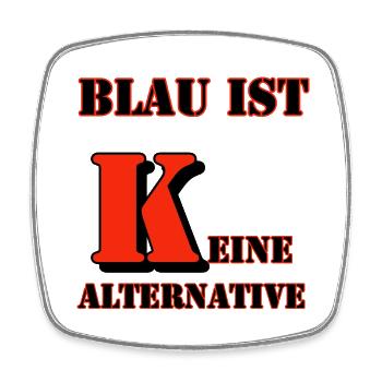 Blau ist keine Alternative Protest Shirt - Viereckiger Kühlschrankmagnet - Weiß - Vorne