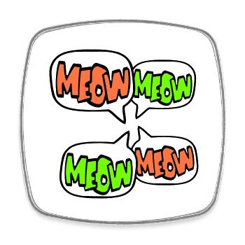 Meow Cat Meow Letters Speech Bubble Text Quote - Square fridge magnet - white - Front
