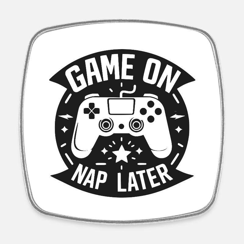 Game On Nap Later - Square fridge magnet - white