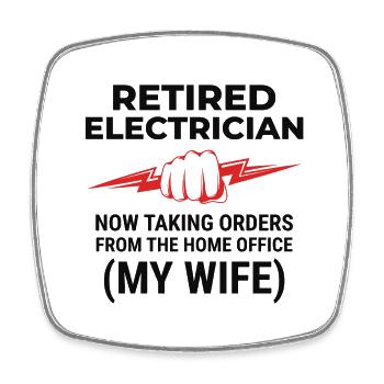 Retired Electrician: Home Office - Square fridge magnet - white - Front