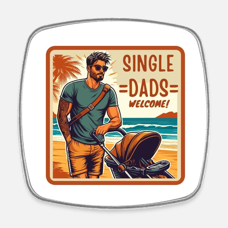 Single Dads Welcome - Viereckiger Kühlschrankmagnet - Weiß