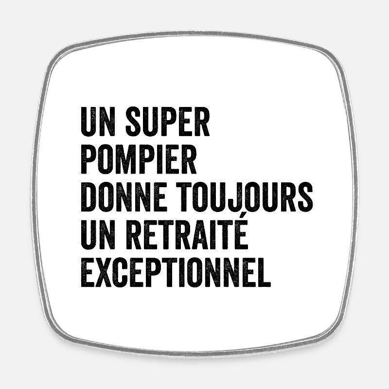 un super pompier donne un retraité exceptionnel - Magnet carré - blanc