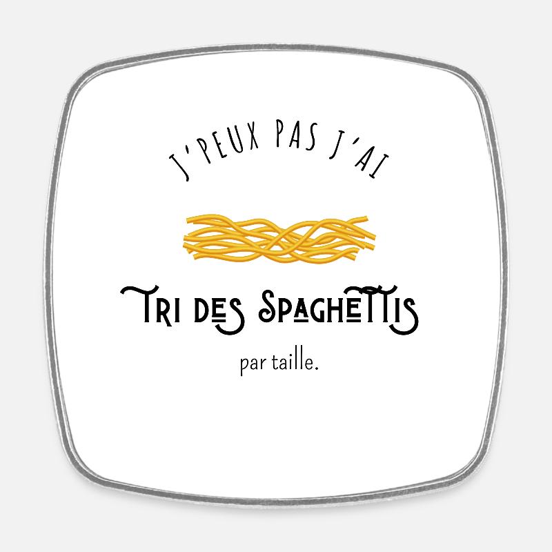 J’peux pas j’ai tri des spaghettis par taille - Magnet carré - blanc