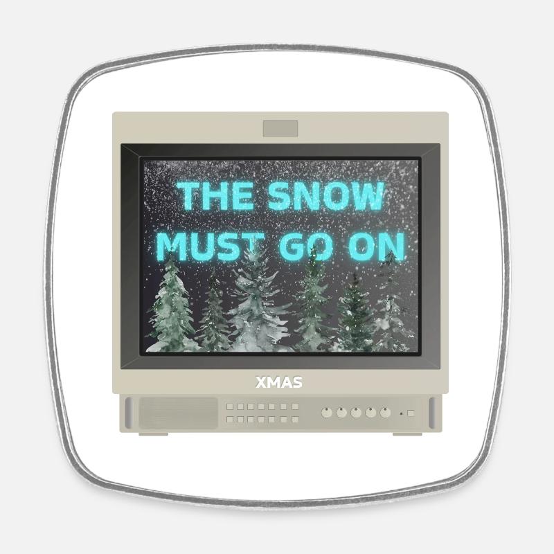 PVM Lover - The snow must go on - Square fridge magnet - white
