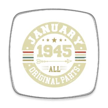 January 1945 - Geburtstag im Januar 1945 - Viereckiger Kühlschrankmagnet - Weiß - Vorne