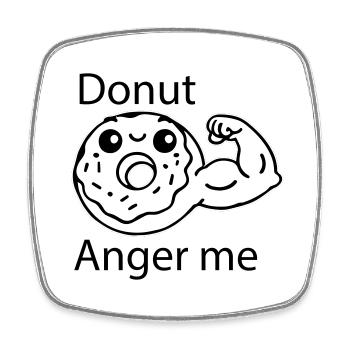 Cute donut - donut anger me design - Square fridge magnet - white - Front