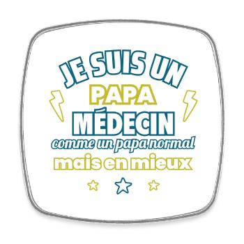 Je suis un papa médecin,cadeau fête des pères,Noël - Magnet carré - blanc - Devant