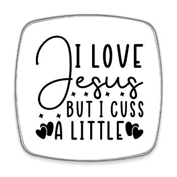 I Love Jesus But I Cuss A Little - Square fridge magnet - white - Front
