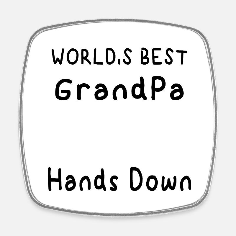World's Best Grandpa Hands Down. - Square fridge magnet - white
