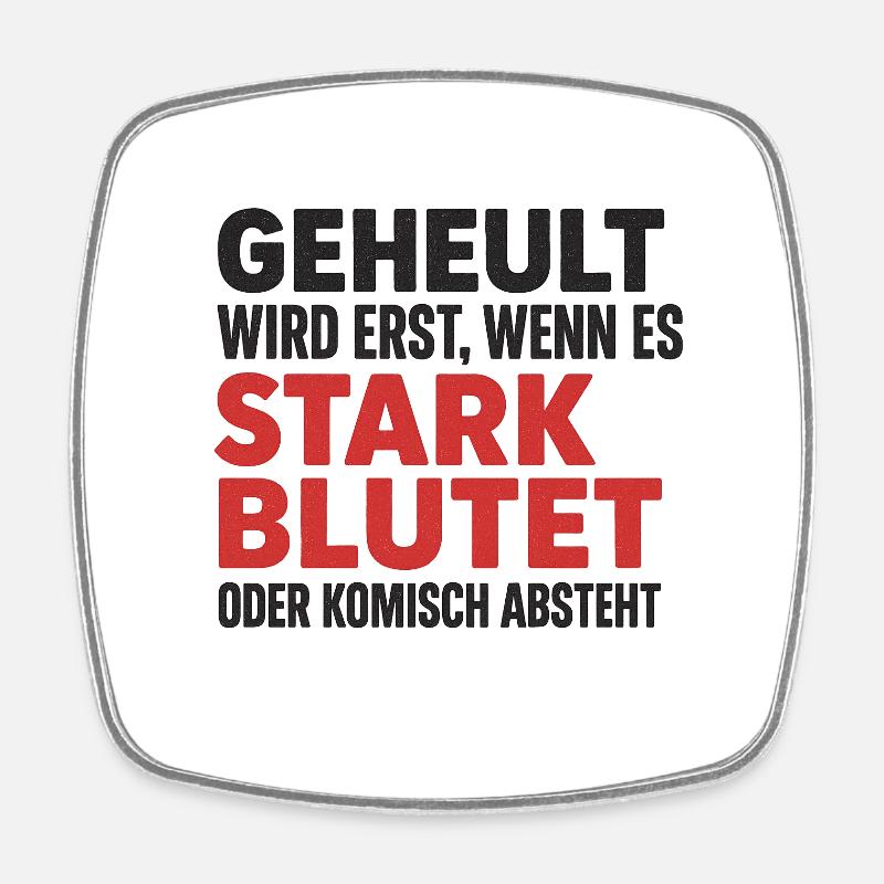 Stark bluten oder still sein – Dorfkind-Style - Viereckiger Kühlschrankmagnet - Weiß