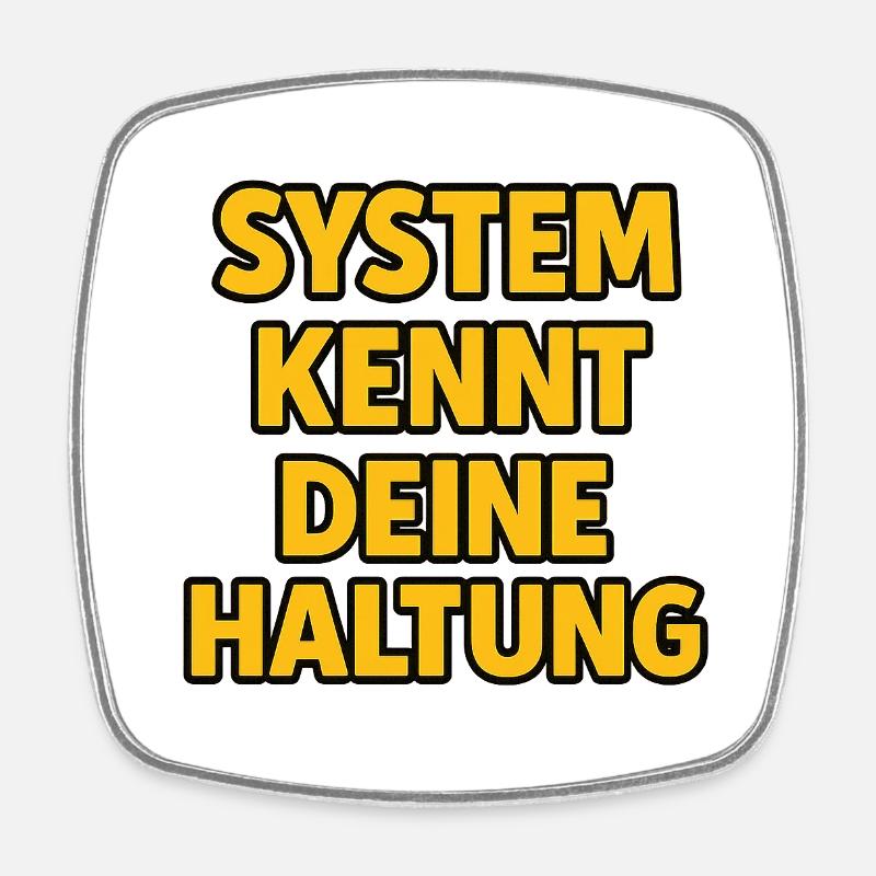 System knows your attitude - Square fridge magnet - white