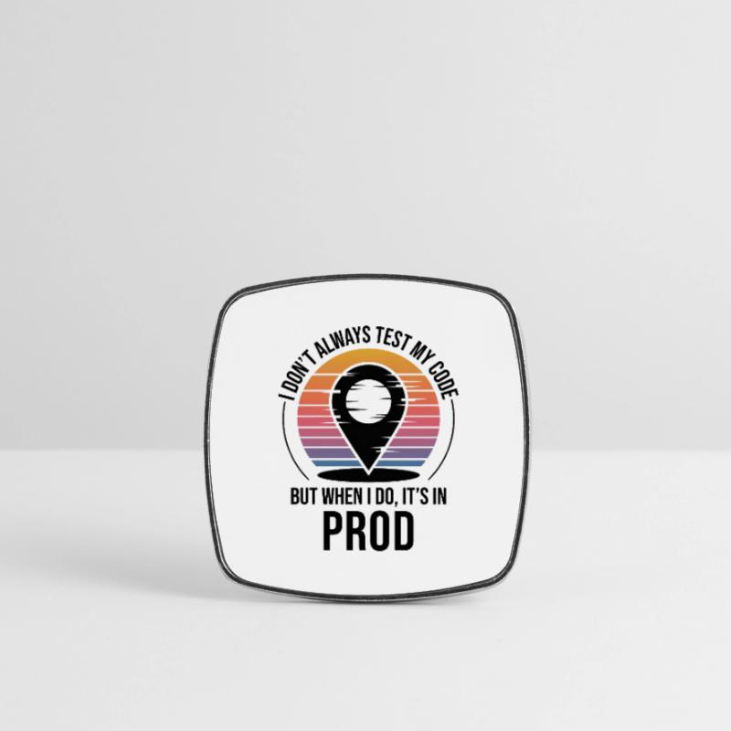 Developer Coder Programmer Prod Testing Humor Square fridge magnet