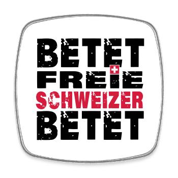 Betet freie Schweizer betet - Viereckiger Kühlschrankmagnet - Weiß - Vorne