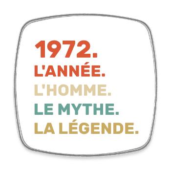 1972 l'année l'homme le mythe la légende - Magnet carré - blanc - Devant